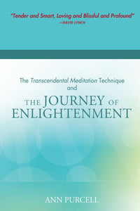 The Transcendental Meditation Technique and The Journey of Enlightenment