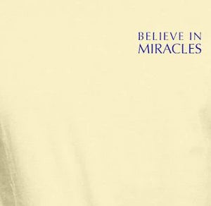 Unisex Organic Cotton T-Shirt with "Believe in Miracles" Design