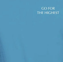 Unisex Organic Cotton T-Shirt with "Go for the Highest" Design