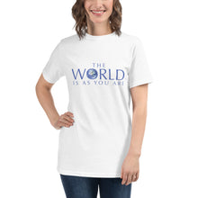 "The World is as You Are" Organic Unisex T-Shirt