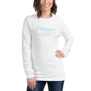 'Patience is a Superpower' Unisex Long Sleeve Tee