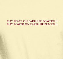 Unisex Organic Cotton T-Shirt with "May Peace on Earth be Powerful" Design